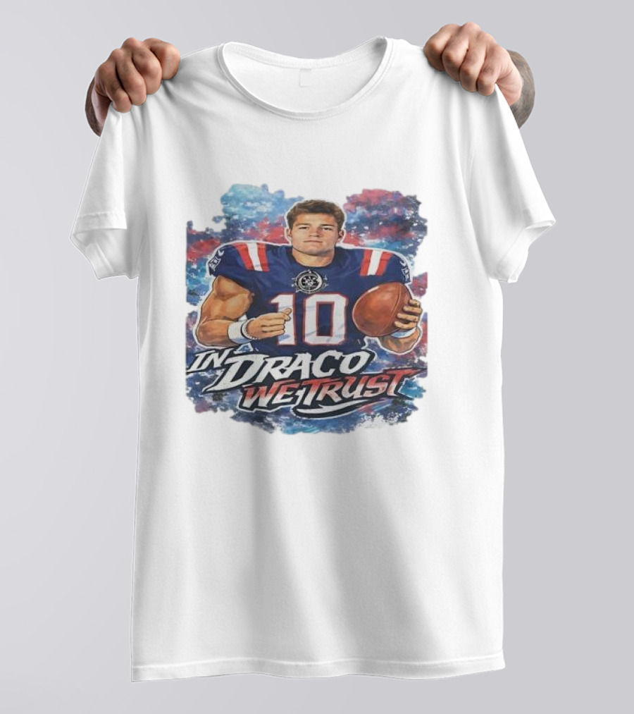 New England Patriots In Draco We Trust Drake Maye Number 10 T-Shirt