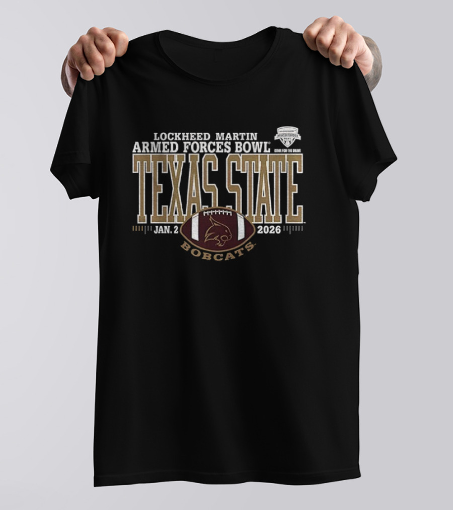 Lockheed Martin Armed Forces Bowl Texas State Bobcats Jan 2 2026 T-Shirt