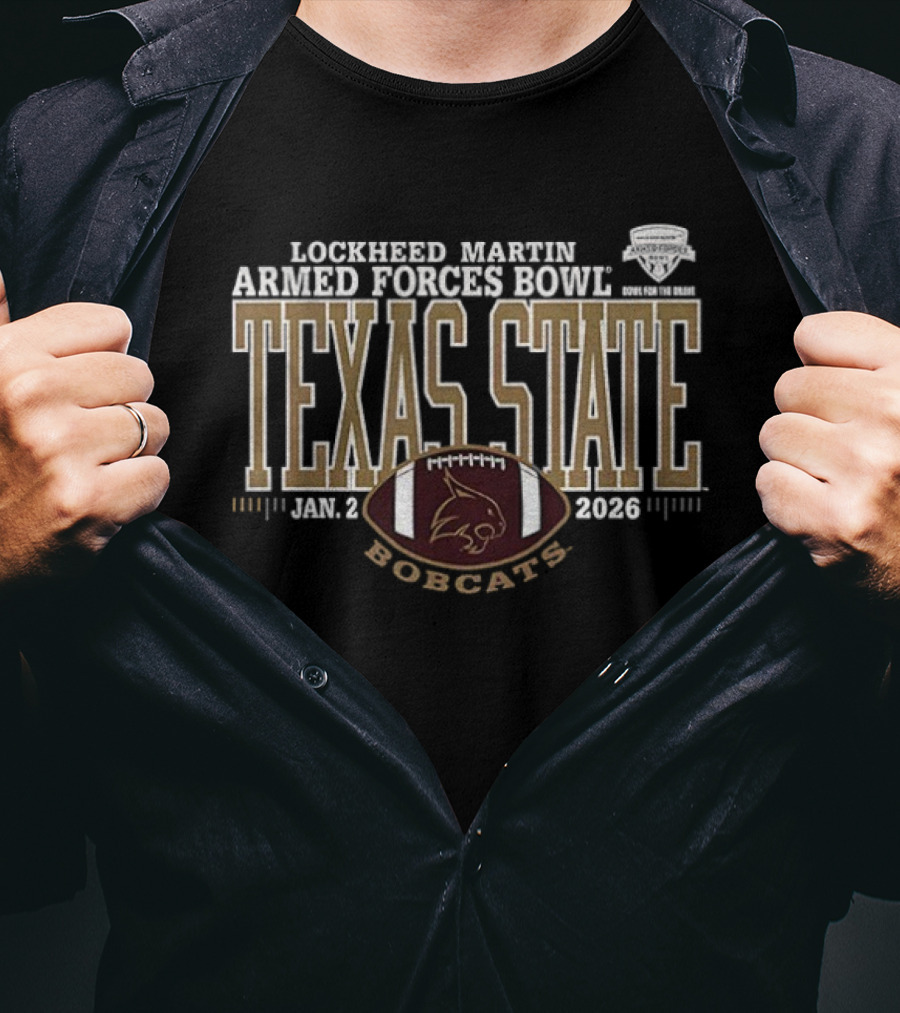 Lockheed Martin Armed Forces Bowl Texas State Bobcats Jan 2 2026 T-Shirt