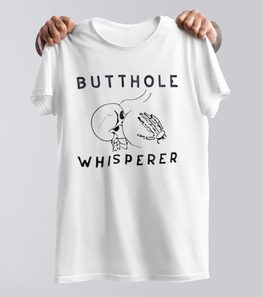 Butthole Whisperer Skeleton T-Shirt