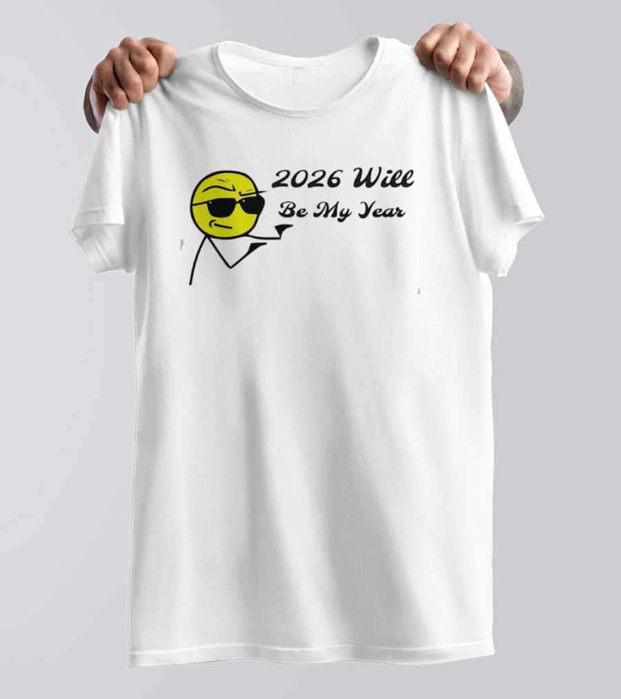2026 Will Be My Year Cool Emoji With Sunglasses T-Shirt