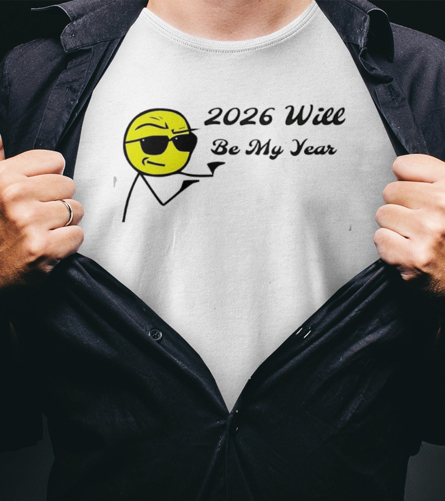 2026 Will Be My Year Cool Emoji With Sunglasses T-Shirt