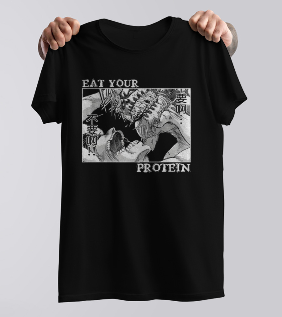 Eren Yeager Eat Your Protein Attack On Titan T-Shirt