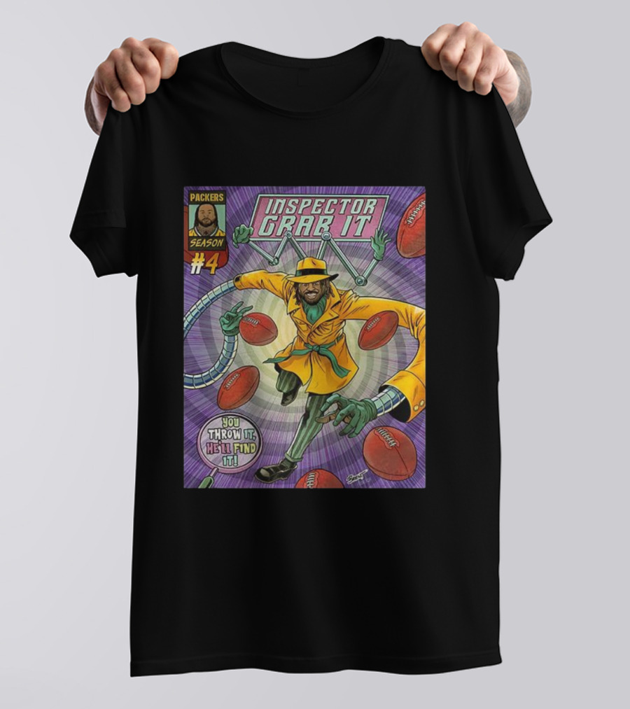 Packers Season 4 Inspector Grab It Comic You Throw It He'll Find It T-Shirt