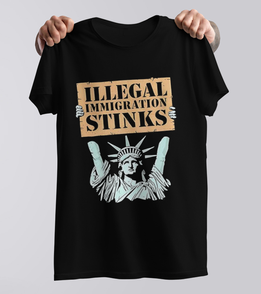 Illegal Immigration Stinks Liberty Protest T-Shirt