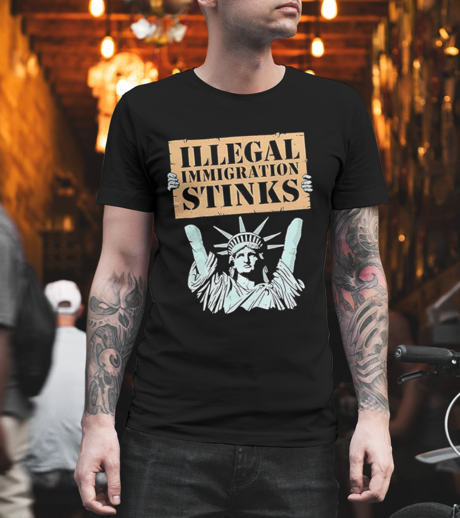 Illegal Immigration Stinks Liberty Protest T-Shirt