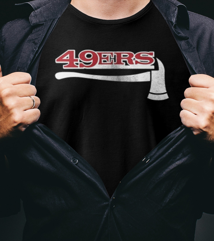 San Francisco 49ers Firefighter Day Appreciation 49ers Axe T-Shirt