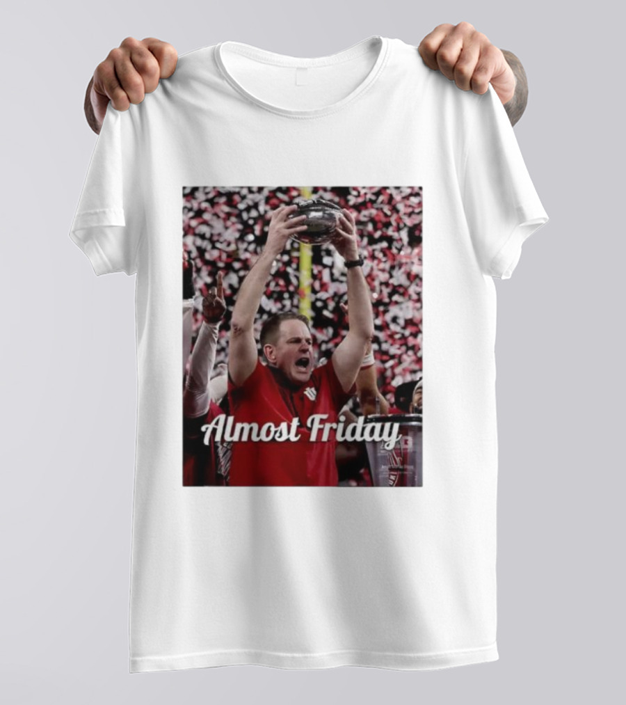 Almost Friday Coach Curt Cignetti Ohio State Victory Celebration T-Shirt