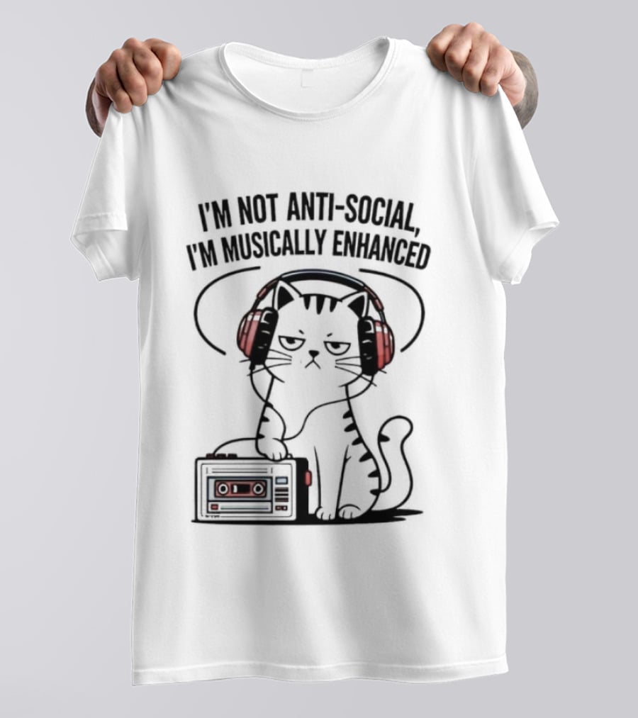 Cat I’m Not Anti-social I’m Musically Enhanced T-Shirt