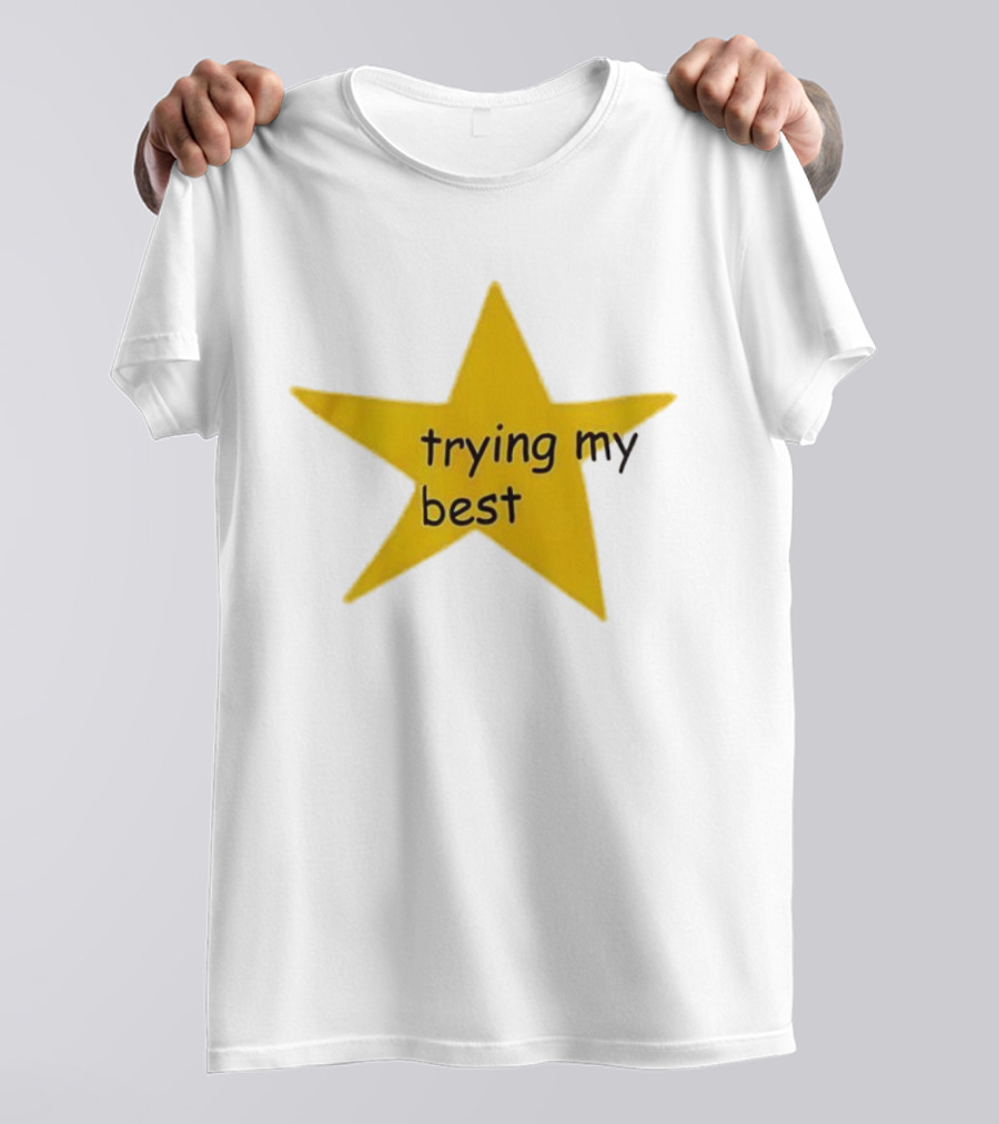 Trying My Best Gold Star Positive Effort T-Shirt