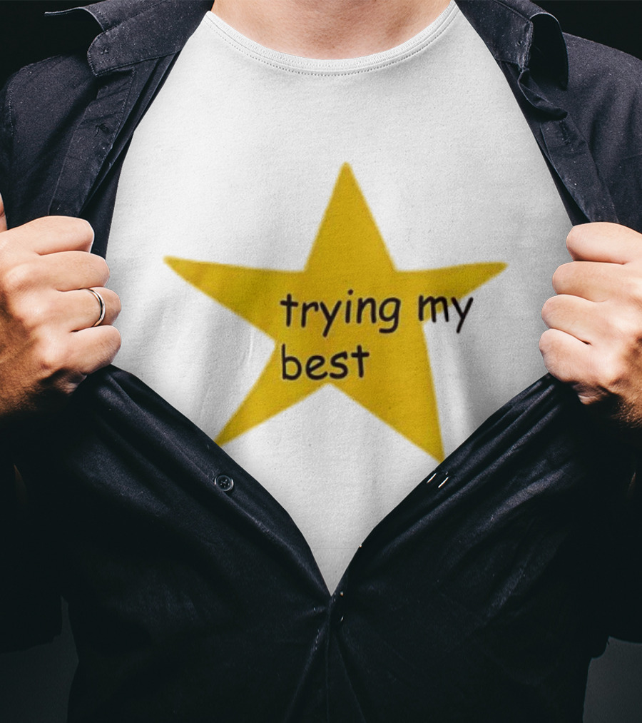 Trying My Best Gold Star Positive Effort T-Shirt
