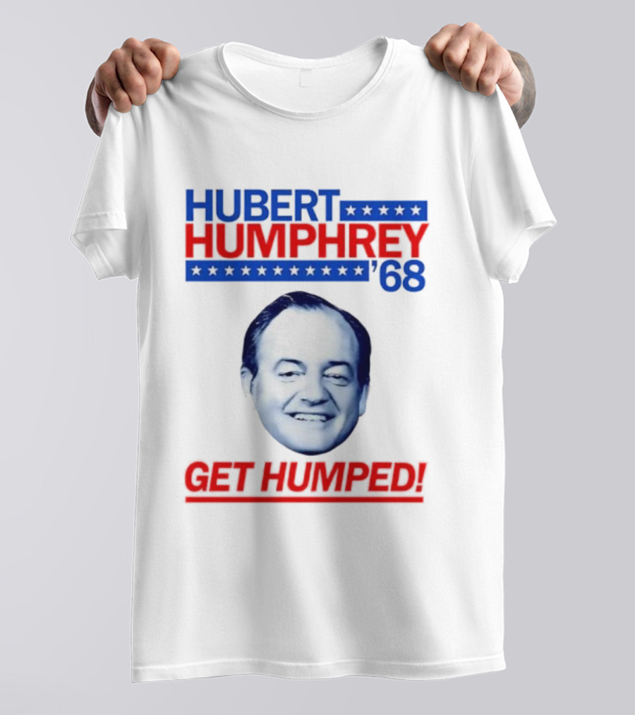 Hubert Humphrey '68 Get Humped Big Face Campaign T-Shirt