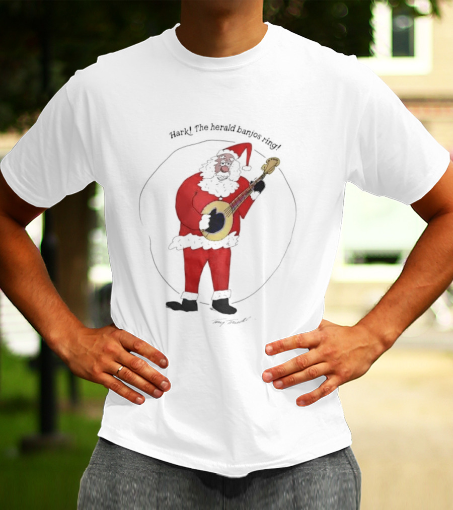 Tony Trischka Hark The Herald Banjos Ring Santa Claus Banjo T-Shirt