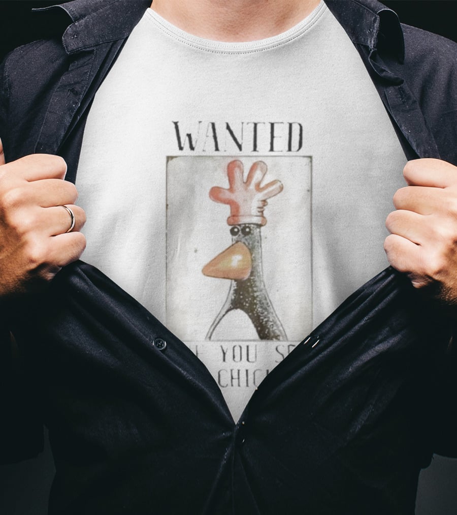 WANTED Have You Seen This Chicken Funny T-Shirt