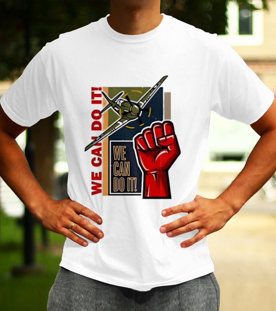 We Can Do It Fist And Plane Motivation T-Shirt