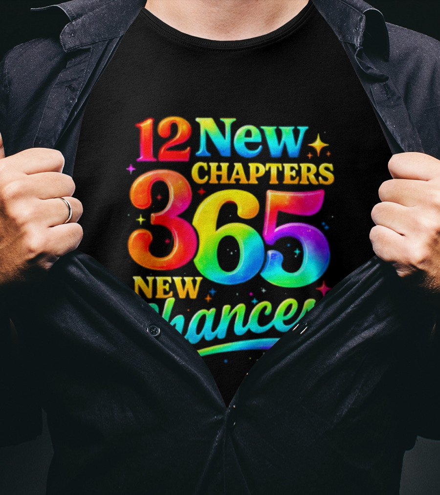 12 New Chapters 365 New Chances Neon Rainbow T-Shirt