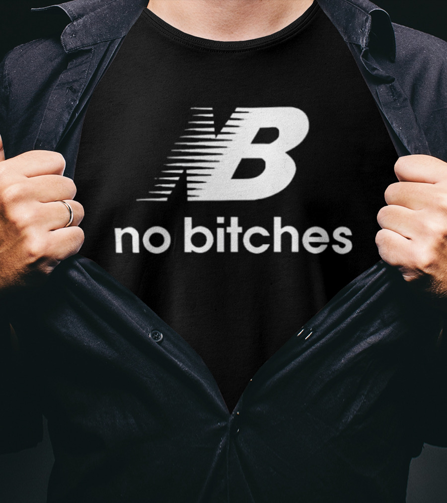 NB No Bitches Bold T-Shirt