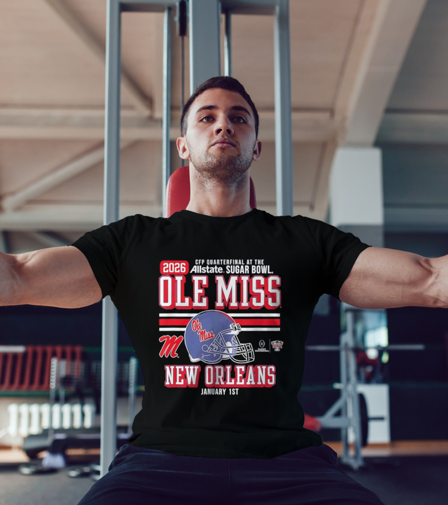 2026 Ole Miss Rebels CFP Quarterfinal Allstate Sugar Bowl New Orleans January 1st T-Shirt