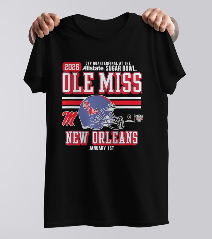 2026 Ole Miss Rebels CFP Quarterfinal Allstate Sugar Bowl New Orleans January 1st T-Shirt