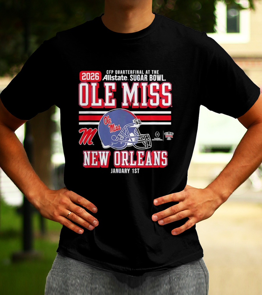 2026 Ole Miss Rebels CFP Quarterfinal Allstate Sugar Bowl New Orleans January 1st T-Shirt