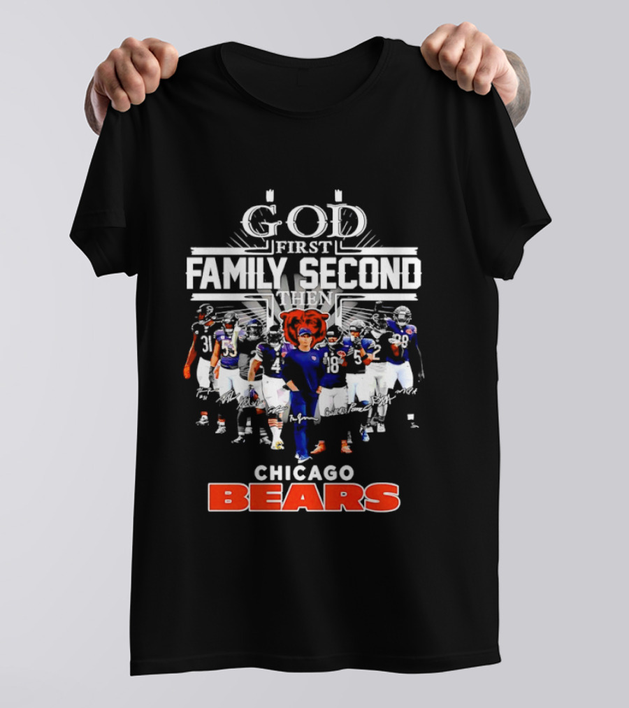 God First Family Second Then Chicago Bears Team Spirit T-Shirt
