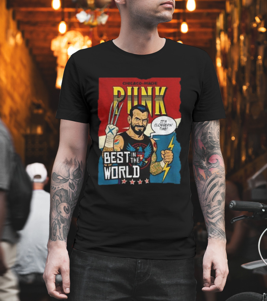 Chicago Made Punk It's Clobberin Time Best In The World Wolverine WWE T-Shirt