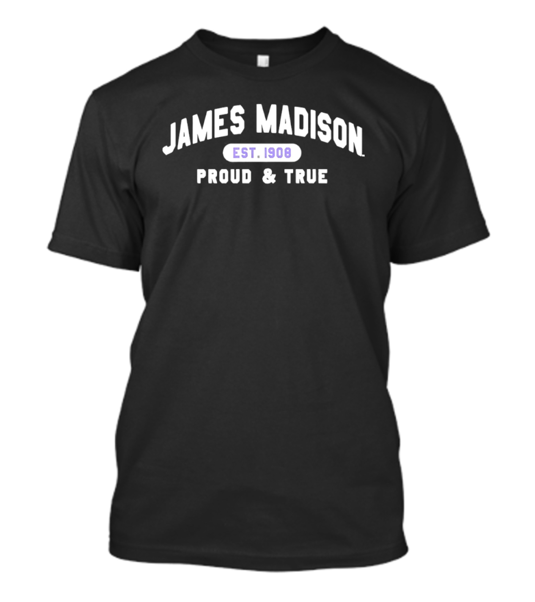 James Madison Est 1908 Proud And True Dukes T-Shirt