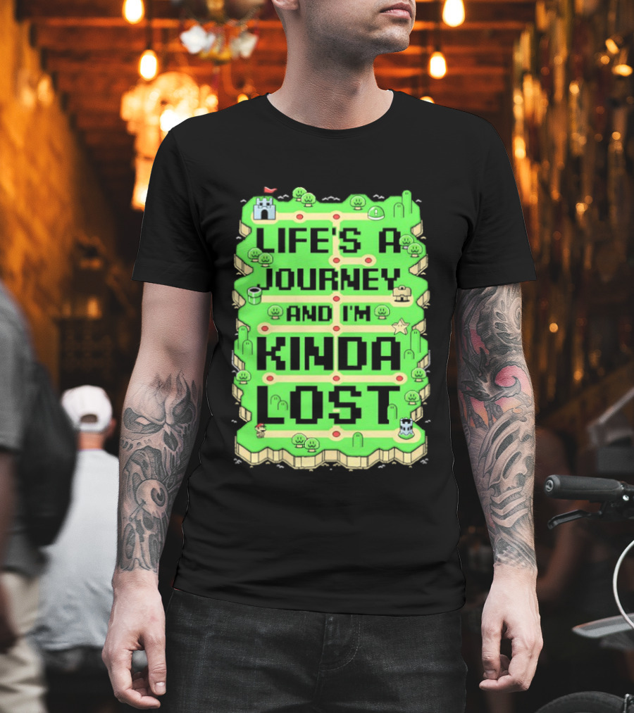 Life’s A Journey And I’m Kinda Lost T-Shirt