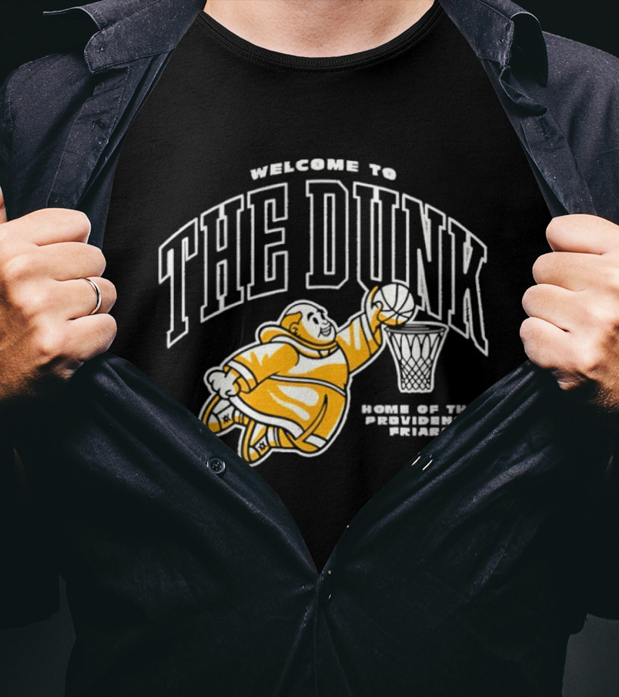 Welcome To The Dunk Home Of The Providence Friars Basketball Friar T-Shirt