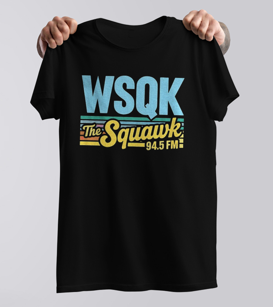 WSQK The Squawk 94.5 FM Hawkins The Upside Down T-Shirt