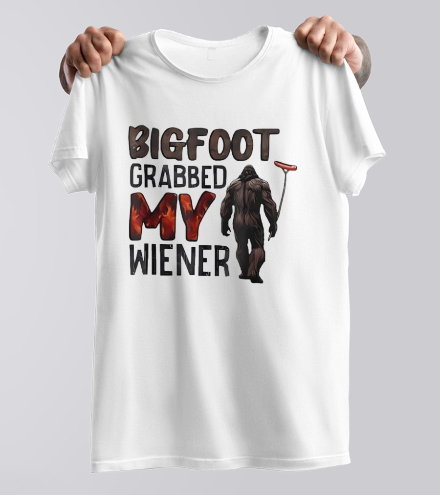 Bigfoot Grabbed My Wiener Hot Dog Meme T-Shirt