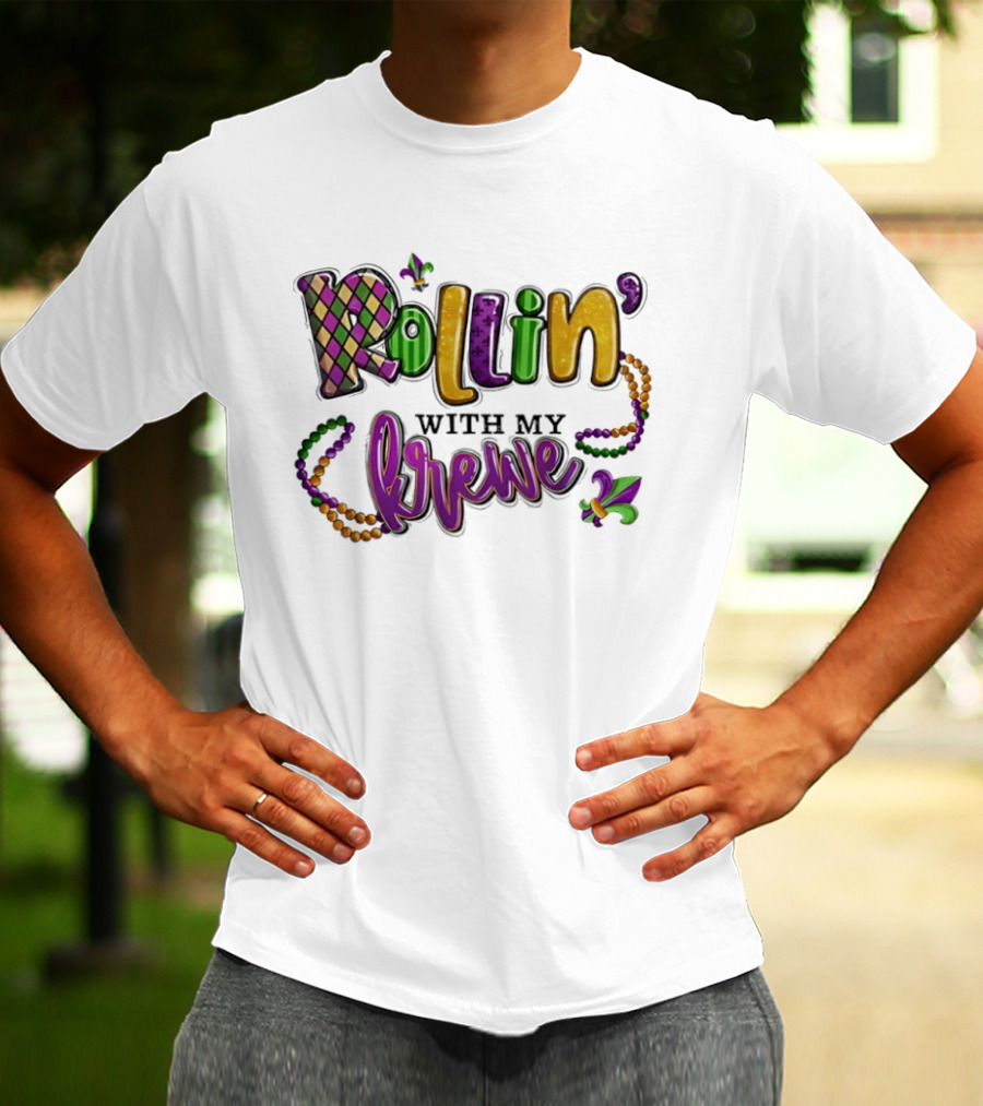 Rollin With My Krewe Mardi Gras Beads Fleur De Lis Carnival Celebration T-Shirt