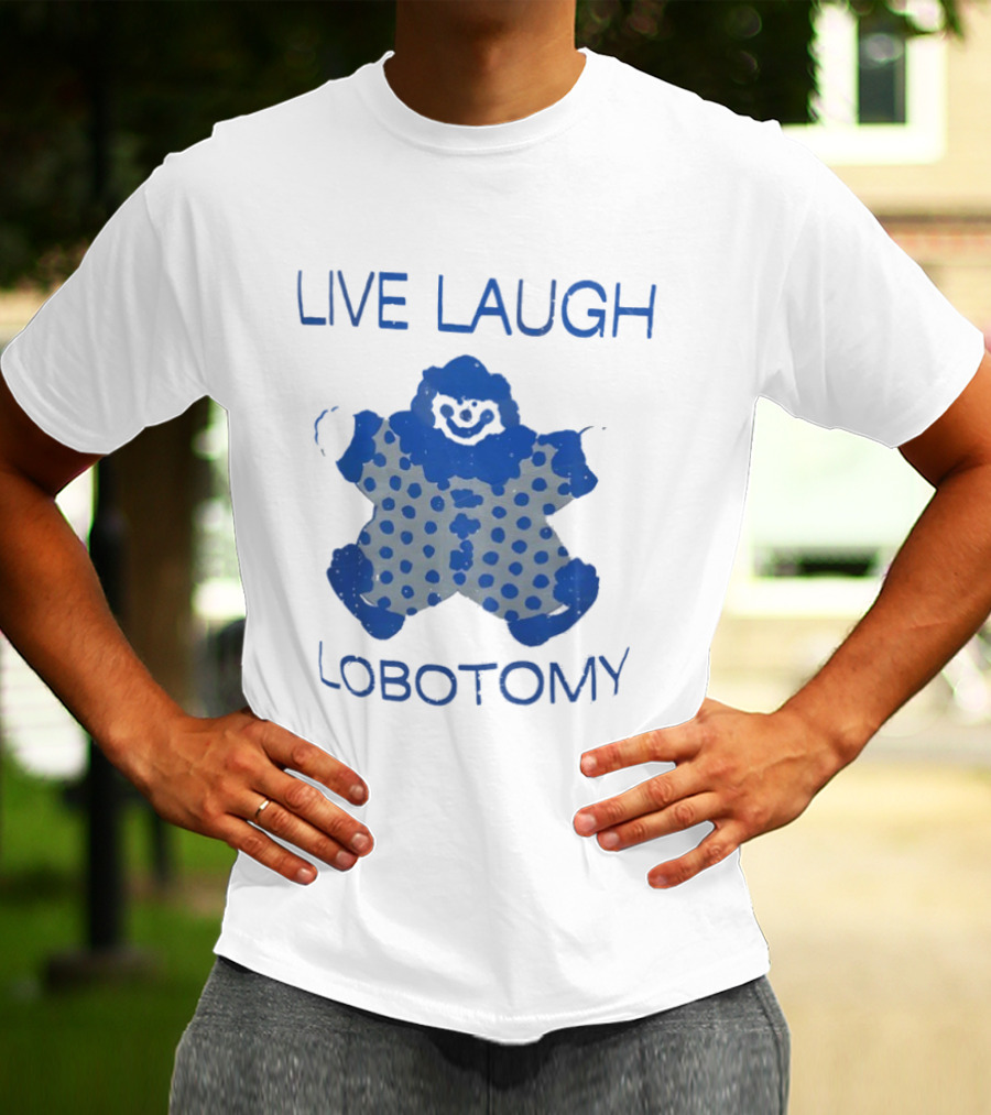 LIVE LAUGH LOBOTOMY Clown Polka Dot Humor T-Shirt