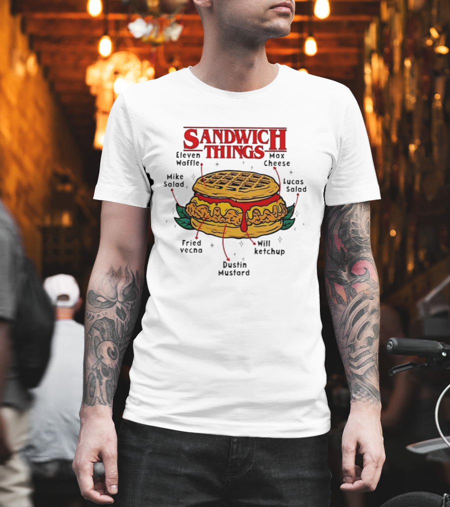 Sandwich Things Stranger Things Eleven Waffle Max Cheese Mike Lucas Salad T-Shirt