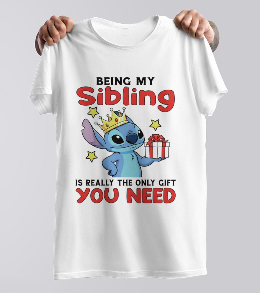 Stitch Crowned Sibling You Need Gift And Stars T-Shirt