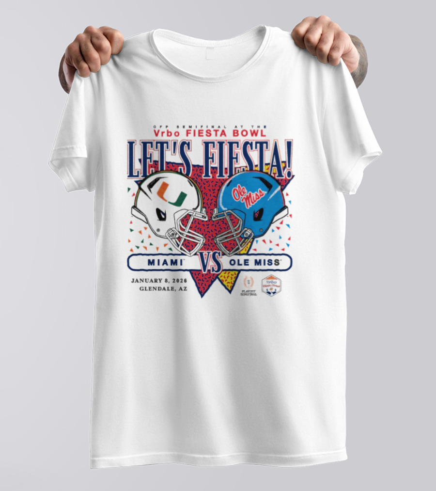 Vrbo Fiesta Bowl Let's Fiesta Miami Hurricanes Vs Ole Miss Rebels 2026 T-Shirt