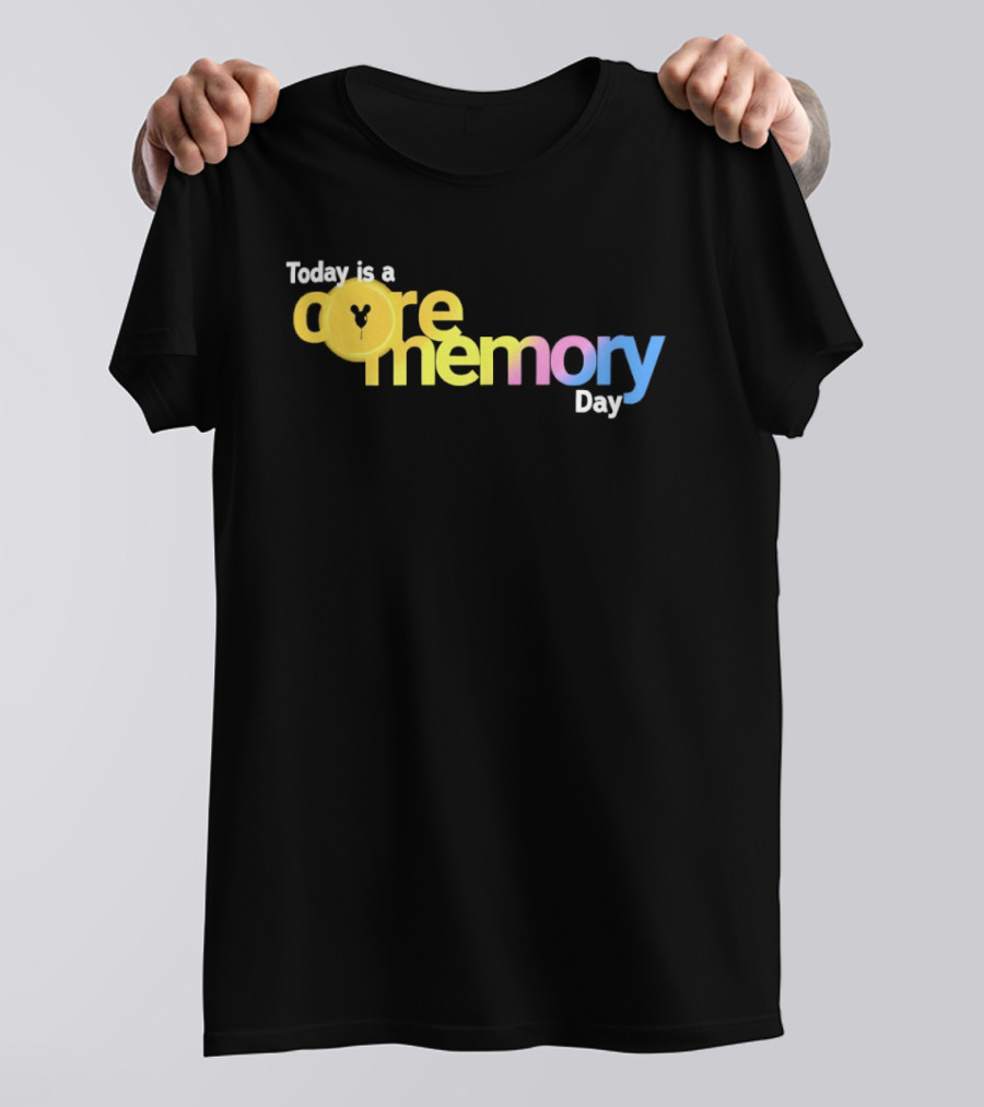 Today Is A Core Memory Day Yellow Blue Pink T-Shirt