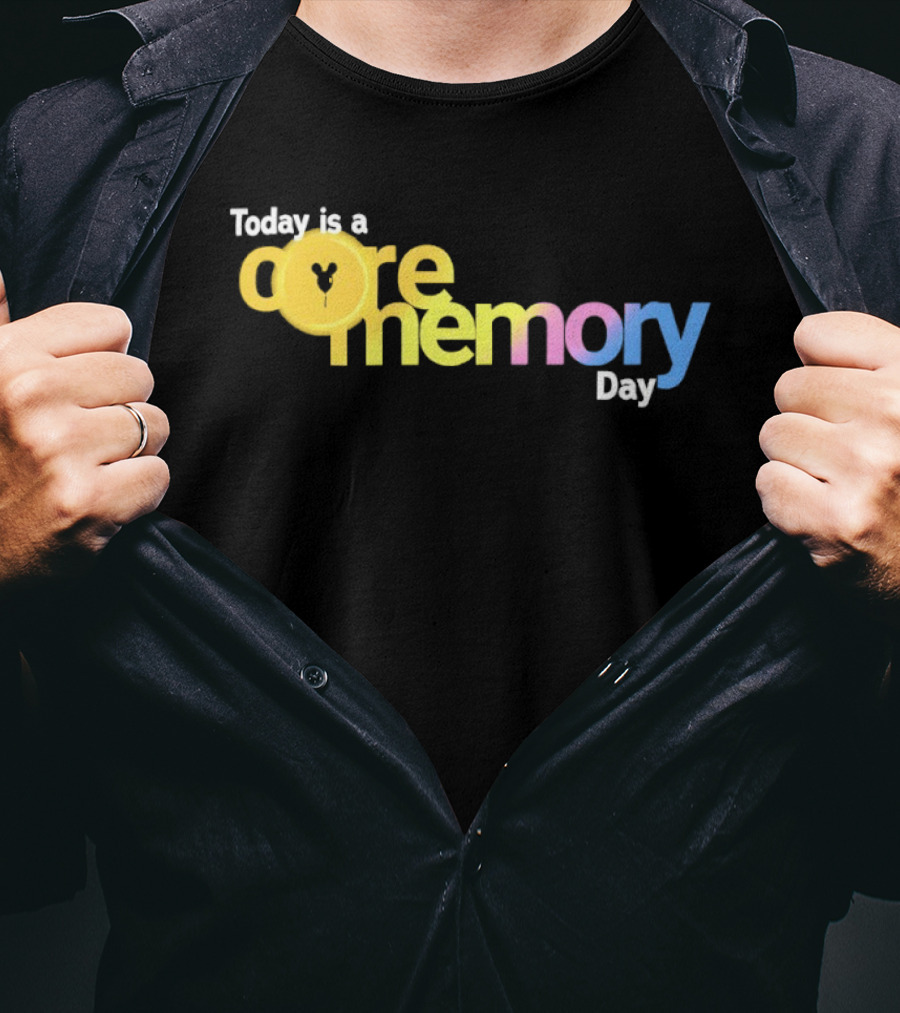 Today Is A Core Memory Day Yellow Blue Pink T-Shirt