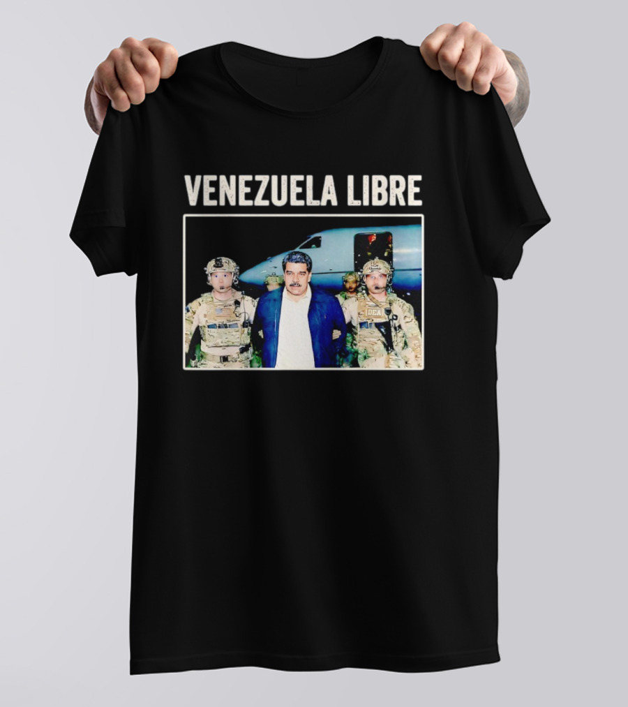Venezuela Libre Nicolas Maduro Captured DEA Forces T-Shirt