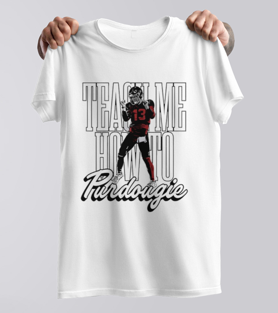 Brock Purdy Teach Me How To Purdougie San Francisco 49ers Player Number 13 T-Shirt