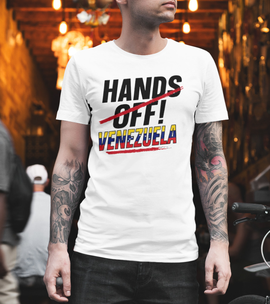 Hands Off Venezuela Anti War Protest Message T-Shirt