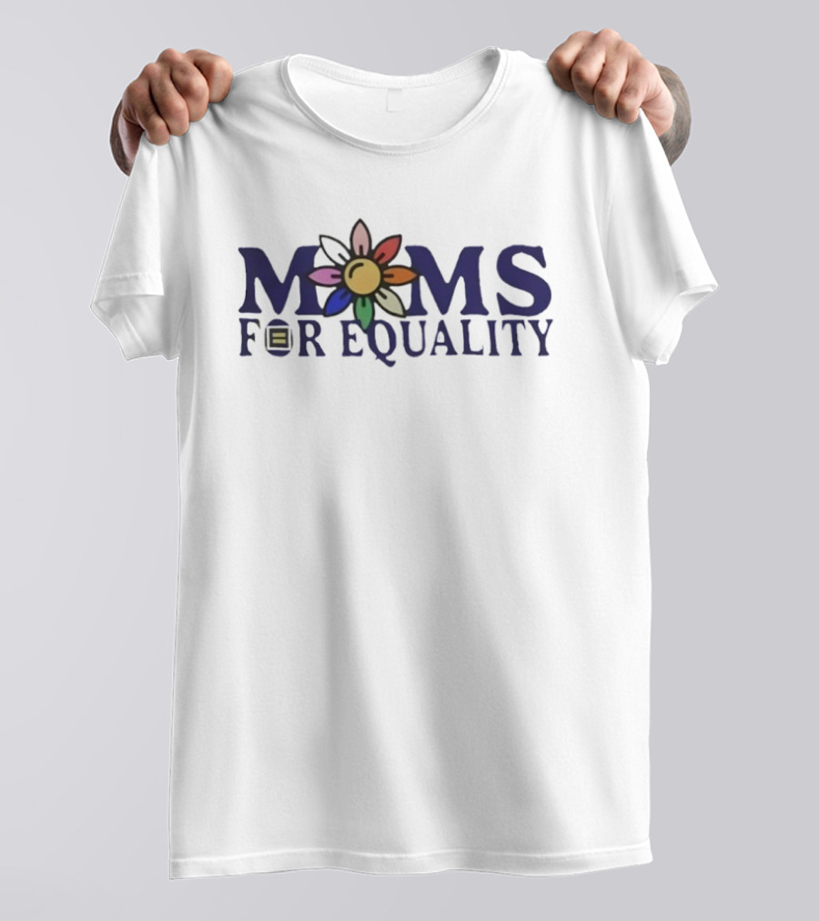 Moms For Equality Flower Symbol With Equal Sign T-Shirt