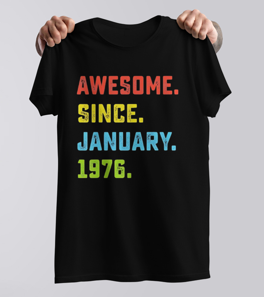 Awesome Since January 1976 50th Birthday Celebration T-Shirt