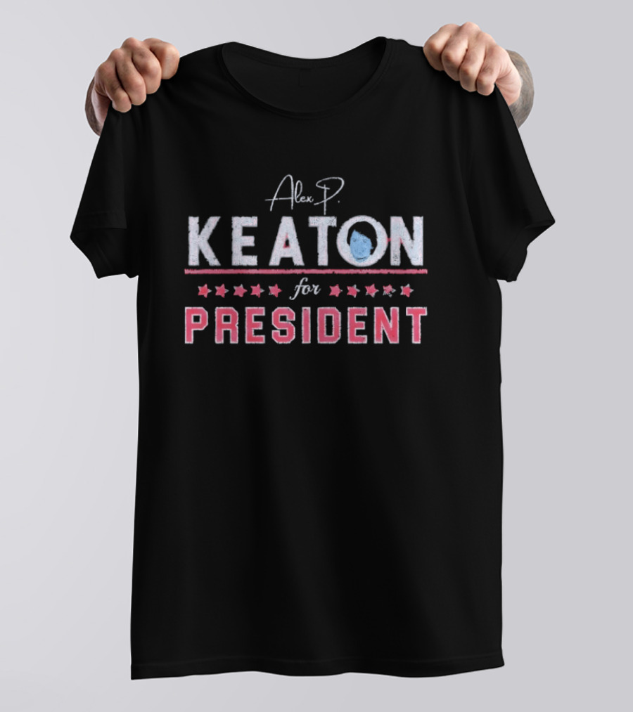 Alex Keaton Keaton For President T-Shirt