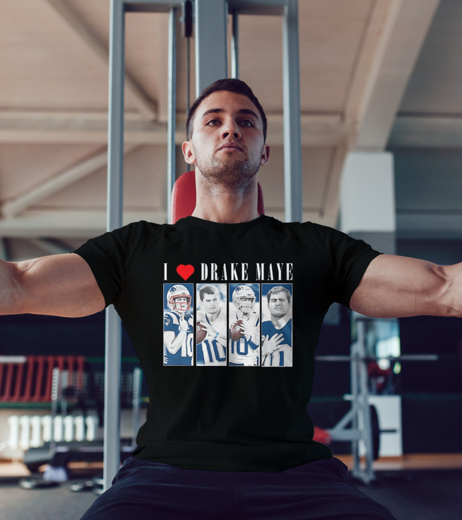I Love Drake Maye Football Quarterback Fan Favorite T-Shirt