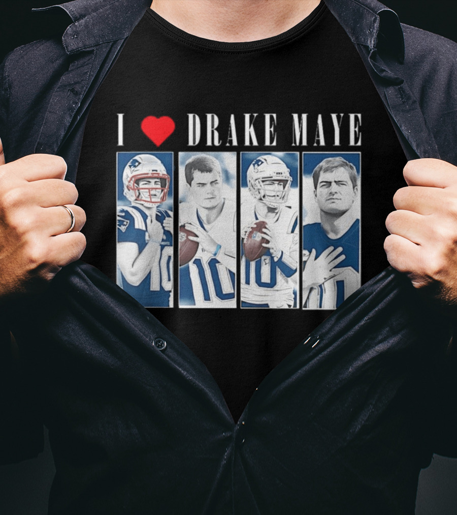 I Love Drake Maye Football Quarterback Fan Favorite T-Shirt
