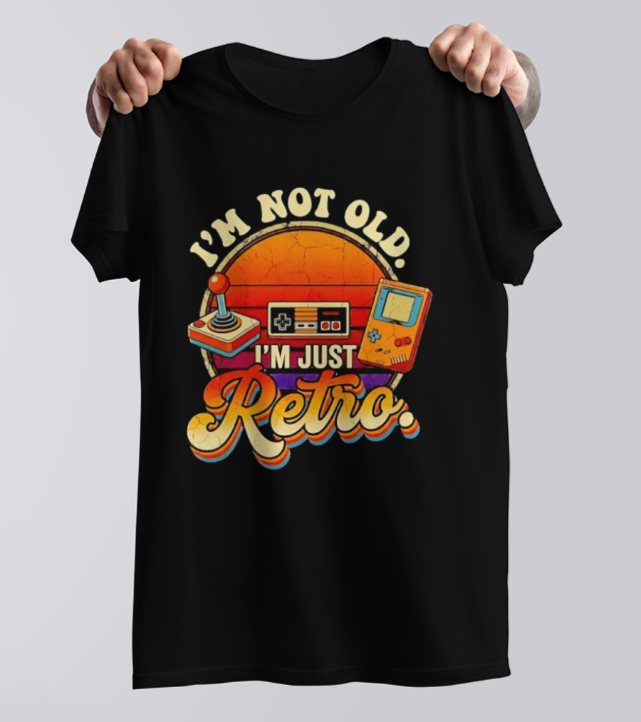 I’m Not Old I’m Just Retro Video Game T-Shirt