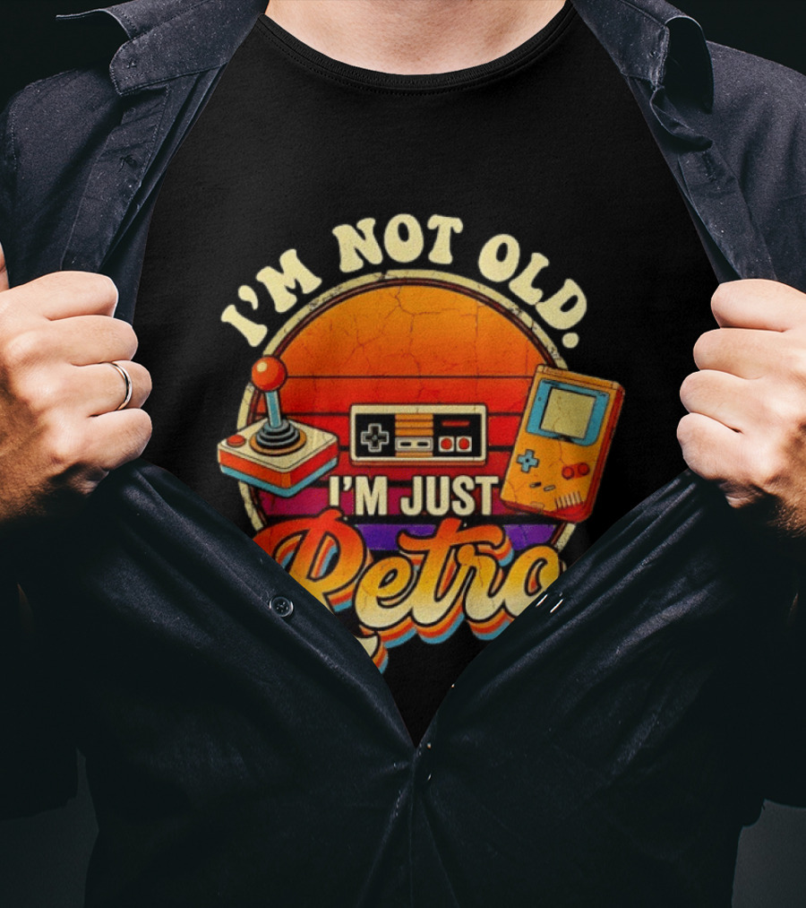I’m Not Old I’m Just Retro Video Game T-Shirt