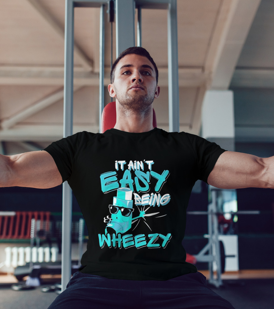 It Ain't Easy Being Wheezy Inhaler Sunglasses Cartoon T-Shirt