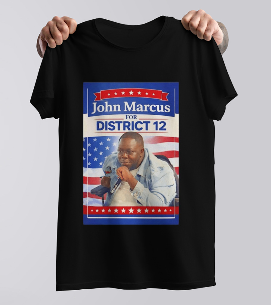 John Marcus For District 12 Election Campaign Patriotic T-Shirt